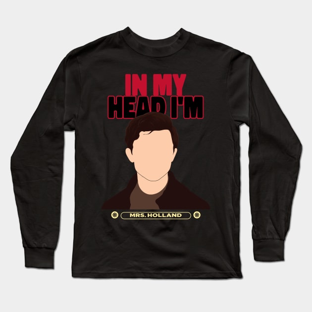 in my head im mrs holland Long Sleeve T-Shirt by WOAT